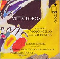 Villa-Lobos: Concertos for cello & orchestra - Ulrich Schmid (cello); Nordwestdeutsche Philharmonie; Dominique Roggen (conductor)