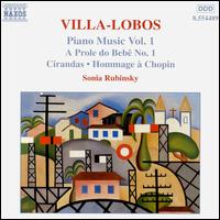 Villa-Lobos: Piano Music, Vol. 1 - Sonia Rubinsky (piano)
