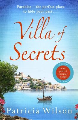 Villa of Secrets: Escape to Greece with this romantic holiday read - Wilson, Patricia