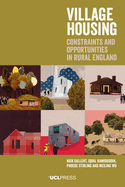 Village Housing: Constraints and Opportunities in Rural England