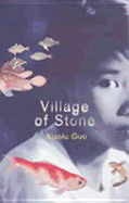 Village of Stone - Guo, Xiaolu