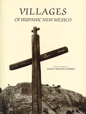 Villages of Hispanic New Mexico - Warren, Nancy Hunter