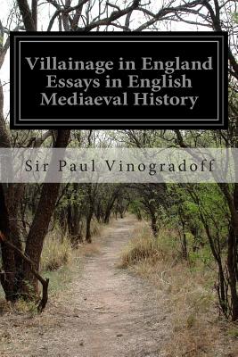 Villainage in England Essays in English Mediaeval History - Vinogradoff, Sir Paul