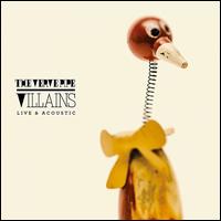 Villains: Live & Acoustic - The Verve Pipe