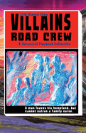 Villains Road Crew: A Theatrical Playbook Collection