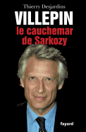 Villepin, Le Cauchemar de Sarkozy