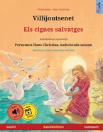 Villijoutsenet - Els cignes salvatges (suomi - katalaani)