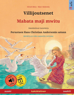 Villijoutsenet - Mabata maji mwitu (suomi - swahili): Kaksikielinen lastenkirja perustuen Hans Christian Andersenin satuun, ??nikirja ja video saatavilla verkossa