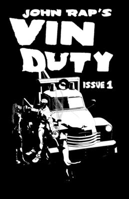 Vin Duty: Issue 1 - Rap, John