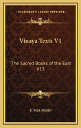 Vinaya Texts V1: The Sacred Books of the East V13