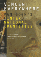 Vincent Everywhere: Van Gogh's (Inter)National Identities