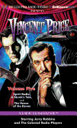 Vincent Price Presents, Volume 5: Spirit Radio/A Skunk's Tale/The House of the Raven
