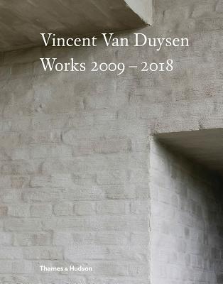 Vincent Van Duysen Works 2009-2018 - Binet, Hlne (Photographer), and Moore, Julianne (Foreword by), and di Battista, Nicola (Preface by)
