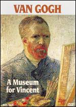 Vincent Van Gogh: A Museum for Vincent - 