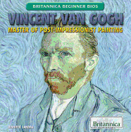 Vincent Van Gogh: Master of Post-Impressionist Painting
