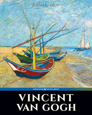 Vincent Van Gogh - Ripley, Elizabeth