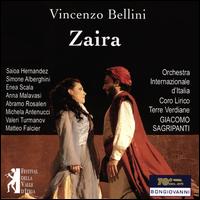 Vincenzo Bellini: Zaira - Abramo Rosalen (bass); Anna Malavasi (mezzo-soprano); Enea Scala (tenor); Matteo Falcier (tenor);...
