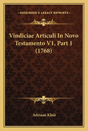 Vindiciae Articuli in Novo Testamento V1, Part 1 (1768)