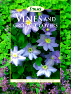 Vines and Ground Covers - Sunset Books, and Edinger, Philip