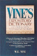 Vine's Expository Dictionary of Old and New Testament Words: Super Value Edition
