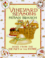 Vineyard Seasons: More from the Heart of the Home - Branch, Susan