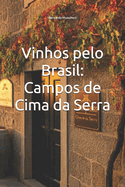 Vinhos pelo Brasil: Campos de Cima da Serra