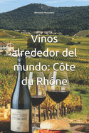 Vinos alrededor del mundo: Cte du Rhne