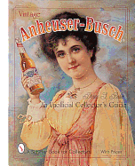 Vintage Anheuser-Busch: An Unauthorized Collector's Guide