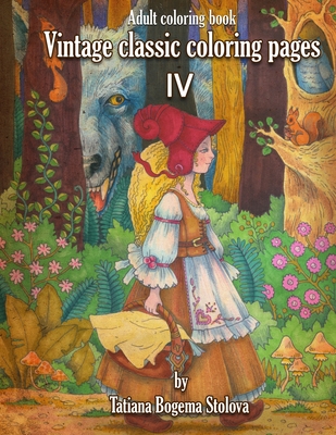 Vintage Classic Coloring Pages IV: Adult Coloring Book - Bogema (Stolova), Tatiana