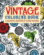 Vintage Colouring Book: A Delightful Selection of Classic Patterns