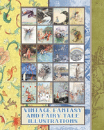 Vintage fantasy and fairy tale illustrations: Full colour whimsical vintage fauna ephemera for fairy tale and fantasy art enthusiasts, scrapbooking and crafters - Depicting full colour illustrations of fairies, sea nymphs, heroes and heroines of history