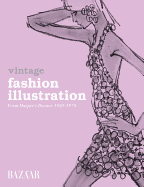 Vintage Fashion Illustration: From Harper's Bazaar 1930-1970