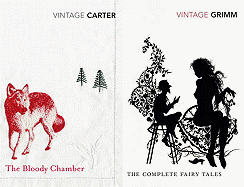 Vintage Fear: "The Complete Fairy Tales", "The Bloody Chamber"