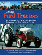 Vintage Ford Tractors: The Ultimate Tribute to Ford, Fordson, Ferguson, and New Holland Tractors