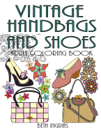 Vintage Handbags and Shoes: Adult Coloring Book