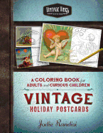 Vintage Holiday Postcards Coloring Book: For Adults and Curious Children