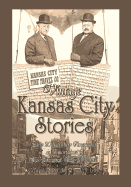 Vintage Kansas City Stories: Early 20th Century Americana as Immortalized in the Kansas City Journal