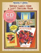 Vintage Labels from a Lady's Dressing Room: Artwork for Scrapbooks and Fabric-Transfer Crafts