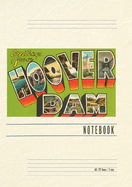 Vintage Lined Notebook Greetings from Hoover Dam