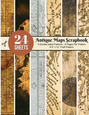 Vintage Maps Scrapbook Paper - 24 Double-sided Craft Patterns: Travel Map Sheets for Papercrafts, Album Scrapbook Cards, Decorative Craft Papers, Backgrounds, Stamp Making, Cardmaking, Origami, Collage Sheets, Antique Old Ornate Printed Designs & More - Around, Scrapbooking
