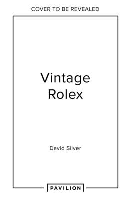 Vintage Rolex Limited Edition (the Mint edition): The Largest Collection in the World - Silver of The Vintage Watch Company, David