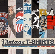 Vintage T-Shirts: 500 Authentic Tees from the +70s and +80s