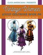 Vintage Women: Adult Coloring Book #6: Fashion from the Year 1916