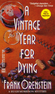 Vintage Year for Dying: A Hugh Morrison Mystery - Orenstein, Frank