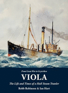 Viola: The Life and Times of a Hull Steam Trawler