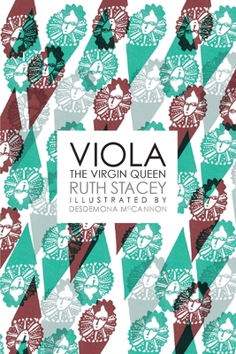 Viola the Virgin Queen - Stacey, Ruth