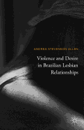 Violence and Desire in Brazilian Lesbian Relationships