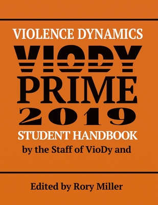 Violence Dynamics Student Handbook: VioDy Prime 2019 - Miller, Rory