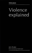 Violence Explained - Burton, John, Professor