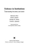 Violence in Institutions: Understanding, Prevention, and Control